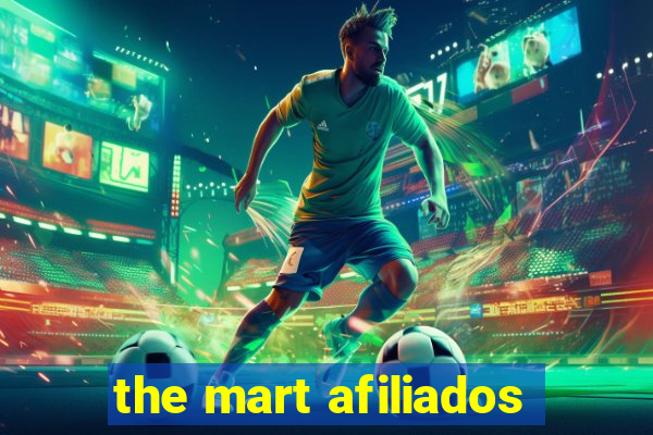 the mart afiliados